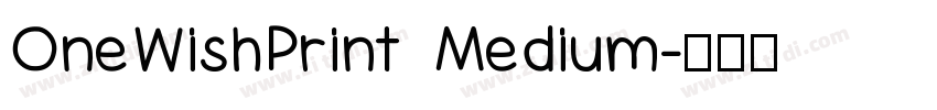 OneWishPrint Medium字体转换